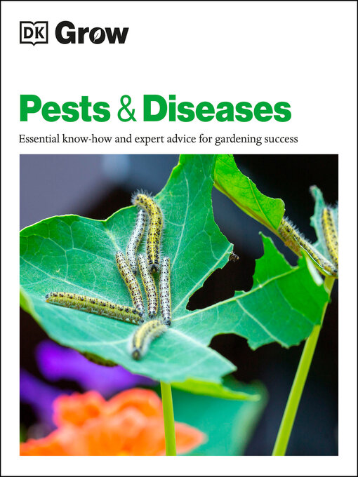 Title details for Grow Pests & Diseases by DK - Wait list